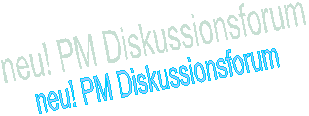neu! PM Diskussionsforum